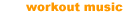 Workout Music